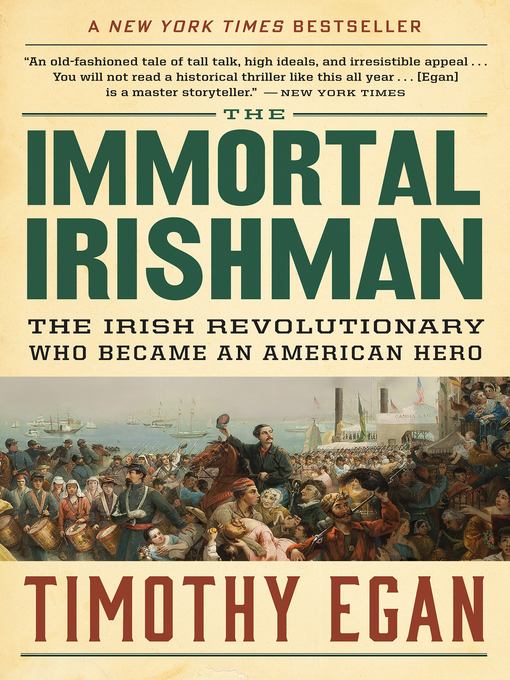 Title details for The Immortal Irishman by Timothy Egan - Available